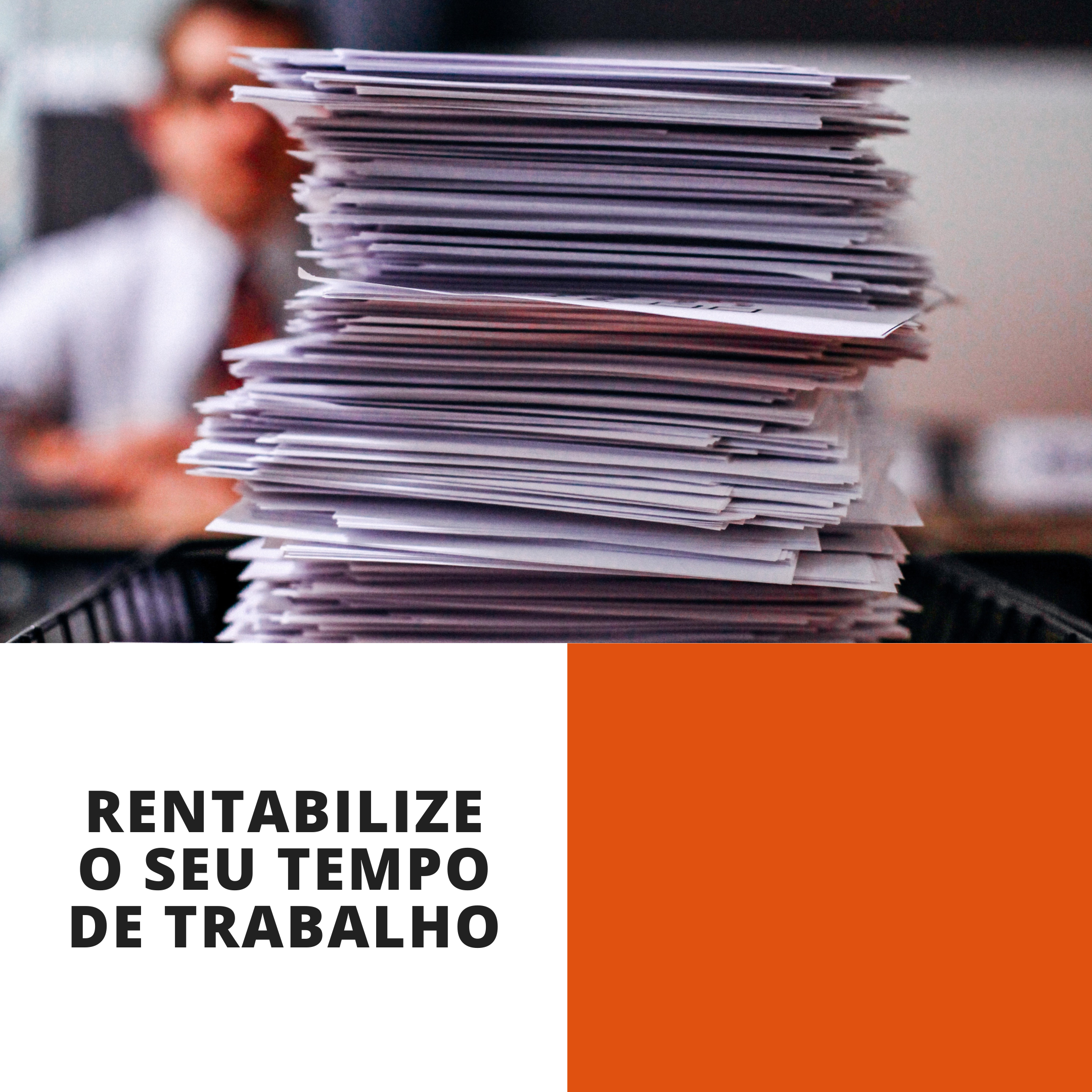 Rentabilize o seu tempo de trabalho